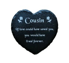 Engraved Slate Heart Memorial Grave Marker Plaque In Remembrance of a Cousin