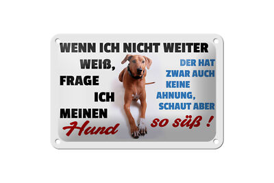 Blechschild Spruch 18x12 cm wenn ich nicht weiter weiß Hund Deko Schild