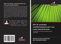 Olio Di Carnauba Caratterizzazione Per L'uso Come Biolubrificante Taschenbuch