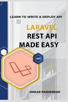 Omkar Panherkar Laravel REST API Made Easy (Taschenbuch)