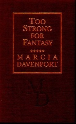 TOO STRONG FOR FANTASY By Marcia Davenport - Hardcover
