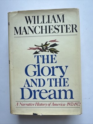 The Glory & the dream by William Manchester
