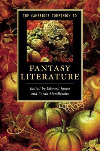 The Cambridge Companion to Fantasy Literature (Cambridge Companions to Literatur