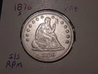 1876-S S/S RPM SEATED LIBERTY QUARTER XF + NICE FREE SHIPPING