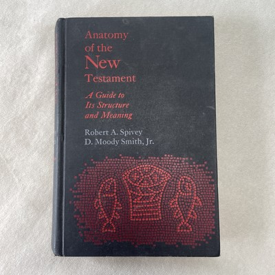 #ad Anatomy of the New Testament 1st Edition By Spivey and Smith 1969 Hardcover $14.43