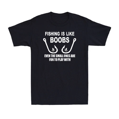 Fishing Is Like Boobs Funny Fishing Shirt Gift For Fisherman Men's T-Shirt