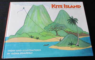 Hawaii KITE ISLAND Story and Illustrations by Ilona Hemperly N Shore Artist HC