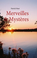 Merveilles & MystèRes Patrick Huet Taschenbuch Kartoniert / Broschiert 2009