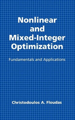 Christodoulos A. Floudas | Nonlinear and Mixed-Integer Optimization | Buch