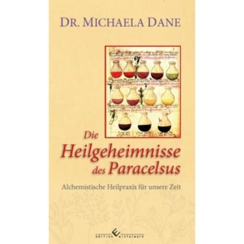 Michaela Dane Die Heilgeheimnisse Des Paracelsus