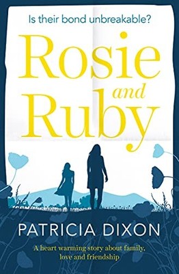 Rosie and Ruby: a heartwarming stor..., Dixon, Patricia
