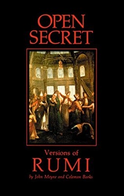 OPEN SECRET: VERSIONS OF RUMI By John Moyne & Coleman Barks **BRAND NEW**