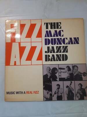THE MAC DUNCAN JAZZ BAND FIZZ AZZ VINYL LP  VG+