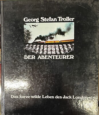 Georg Stefan Troller, Jack London Georg Stefan Troller, Jack London, Literature