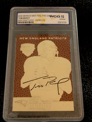 2006 Merrick Mint Feel The Game Gold Tom Brady WCG 10 GEM-MT - 2000 Draft Pick