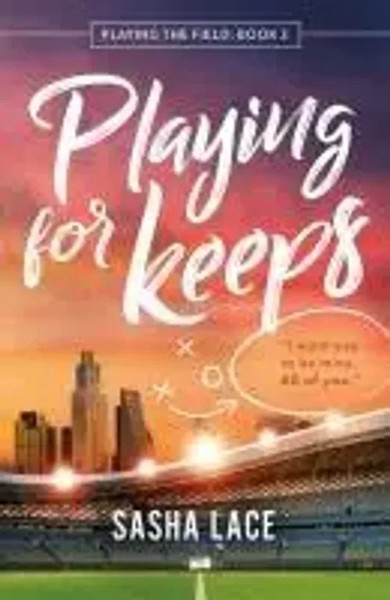 Playing For Keeps | Sasha Lace | Englisch | Taschenbuch | Playing the Field-image