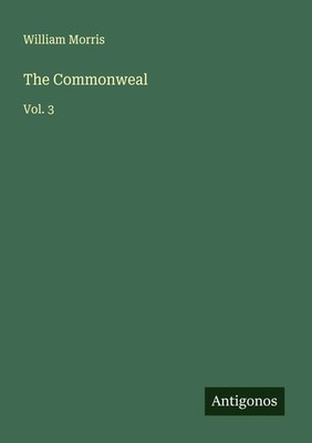 William Morris | The Commonweal | Taschenbuch | Englisch (2025) | Vol. 3