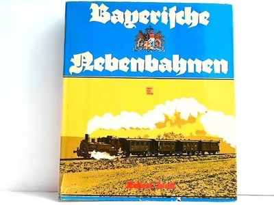 Bayerische Nebenbahnen. Zintl, Robert: