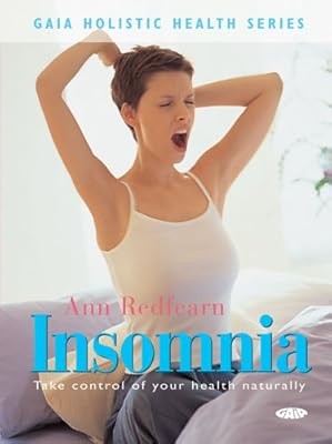 Insomnia: Take Control of Your Health Naturally (Gaia Holistic Health), Redfearn