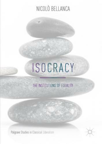 Isocracy The Institutions Of Equality 5309