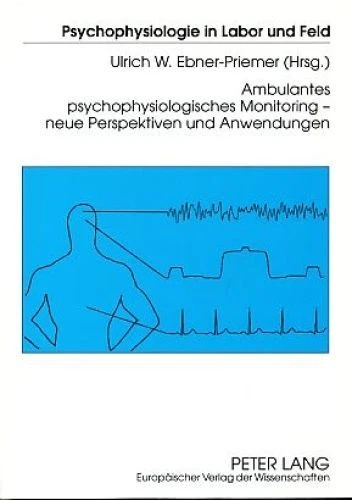 Ambulantes psychophysiologisches Monitoring. Neue Perspektiven und Anwendungen. - Bild 1 von 1