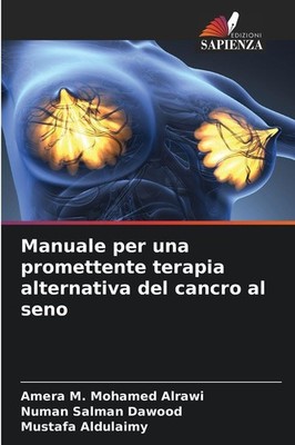Manuale per una promettente terapia alternativa del cancro al seno Amera M. Moha