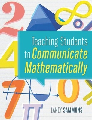 Teaching Students to Communicate Mathematically by Laney Sammons (English) Paper