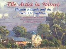 The Artist in Nature : Thomas Kinkade and the Plein Air Tradition