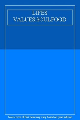 LIFES VALUES:SOULFOOD