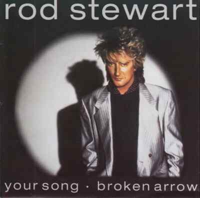 Rod Stewart Your Song / Broken Arrow Vinyl Single 7inch NEAR MINT Warner