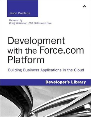 Development with the Force.com Platform: Building Business Applications in  ...