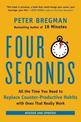 Four Seconds: All the Time You Need to Replace Counter-Productive Habits with On