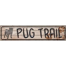 Pug Trail Novelty 24"x5" metal street sign plaque Home Door Garage Wall