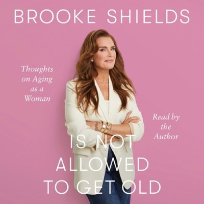 Brooke Shields Is Not Allowed to Get Old: Thoughts on Aging as a Woman [Audio]