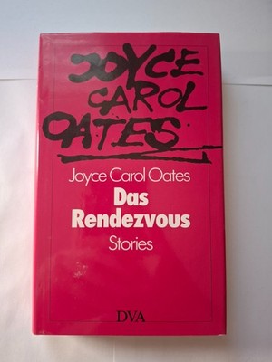 Joyce Carol Oates Das Rendezvous | Buch | Gebunden | Sehr gut 11