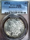 1879 S REV  1878   MORGAN DOLLAR Pcgs AU   clearance was $300 now $240