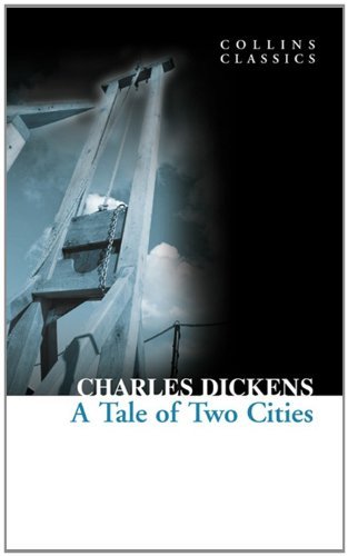 A Tale of Two Cities (Collins Classics) By Charles Dickens