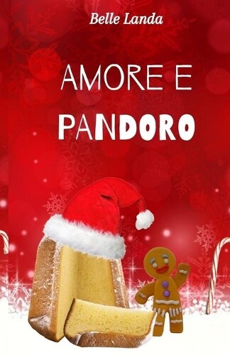 Belle Landa Amore e Pandoro (Tascabile) Amore E ...