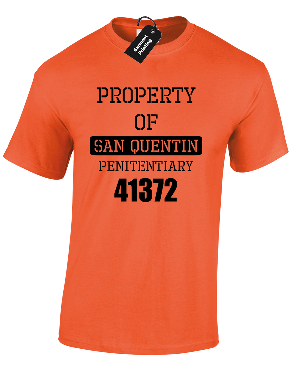 PROPERTY OF SAN QUENTIN MENS T SHIRT TEE PRISON INMATE JAIL FANCY