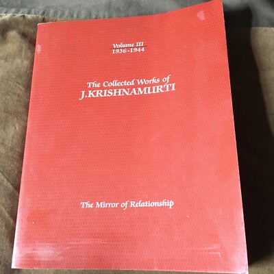 the-collected-works-of-j-krishnamurti-1936-1944-mirror-of-relationship
