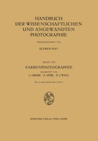 L. Grebe (U. A.) | Farbenphotographie | Taschenbuch | Deutsch | Vii | Springer