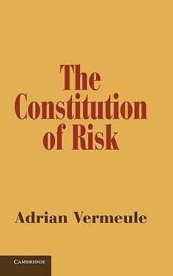 The Constitution of Risk Vermeule Hardback Cambridge University Press