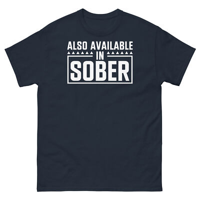Also Available in Sober Drunk Humor Party Humor Beer Unisex Classic Tee