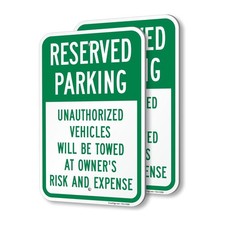 Reserved Parking Unauthorized Vehicles Will Be Towed at Owner Risk and Expens...