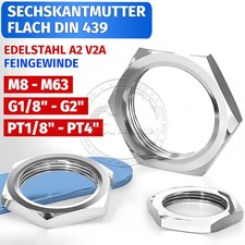 Sechskantmutter flach DIN 439 Norm Feingewinde M8 bis M63 Edelstahl A2 V2A