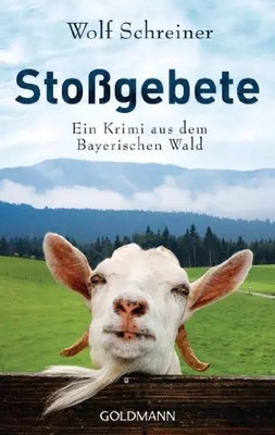Stoßgebete: Ein Krimi aus dem Bayerischen Wald (Pfarrer Baltasar Senner ermittel
