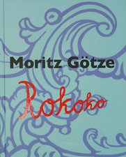 Moritz Götze "ROKOKO"