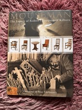 Mouseman: The Legacy Of Robert Thompson Of Kilburn 2008 Lennon & Joy Hardback 