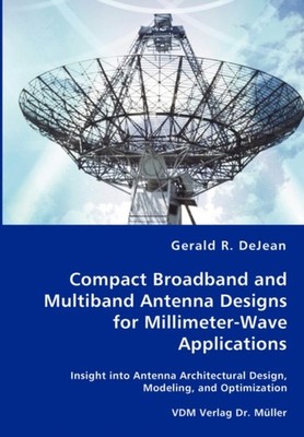 DeJean - Compact Broadband and Multiband Antenna Designs for Millimete - X555z