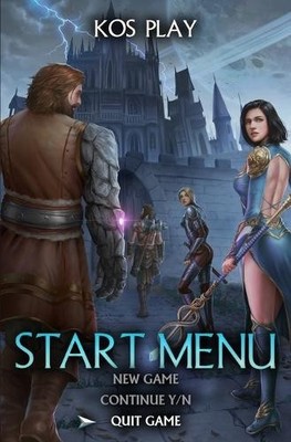Start Menu 3: Quit Game?: A LitRPG Adventure By Kos Play - New Copy - 9798284...